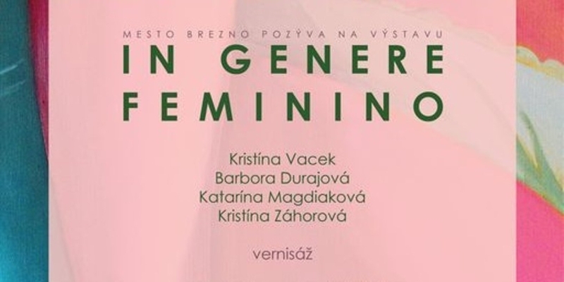 Výstava: IN GENERE FEMININO