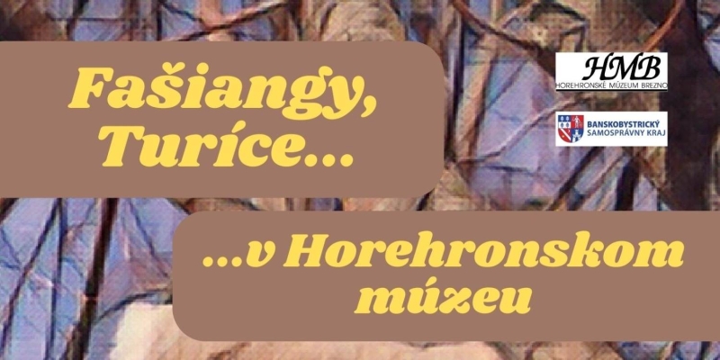 Fašiangy, Turíce v Horehronskom múzeu