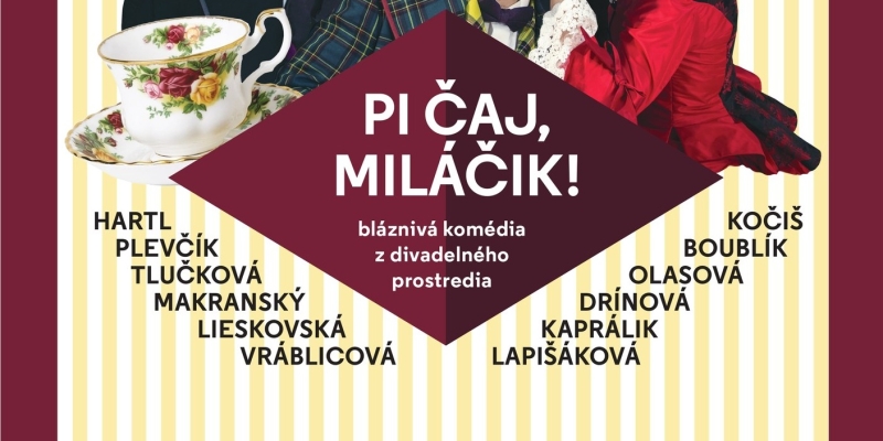 Divadelná komédia - Pi čaj, miláčik!